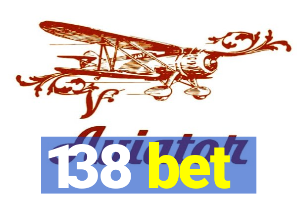 138 bet